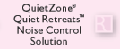 QuietZone® Quiet Retreats™ Noise Control Solutions