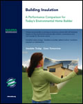 Building Insulation - A Performance Comparison for Today’s Environmental Home Builder